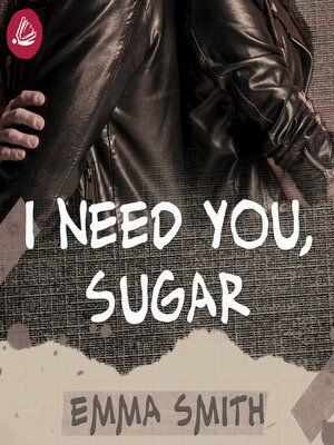 cover image of I need you sugar